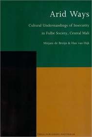 Arid Ways: Cultural Understanding of Insecurity in Fulbe Forest Conservation and Sustainibility in Amazonia: Cultural Understandings of Insecurity in Fulbe Society, Central Mali Social Sciences