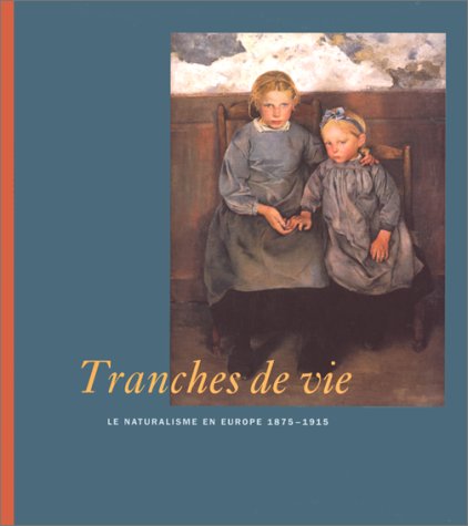 Tranches de vie : le naturalisme en Belgique et en Europe, 1875 book