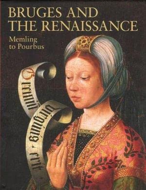 Bruges and the renaissance, form Memling to Pourbus book