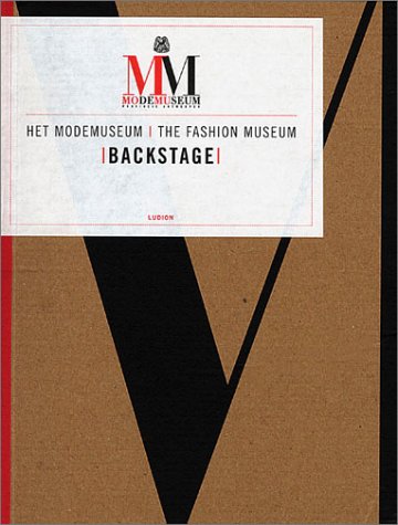 Het Modemuseum/ the Fashion Museum: Backstage Film, Art & Culture