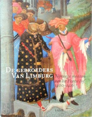 De Gebroeders van Limburg: Nijmeegse meesters aan het Franse hof 1400-1416 Film, Art & Culture