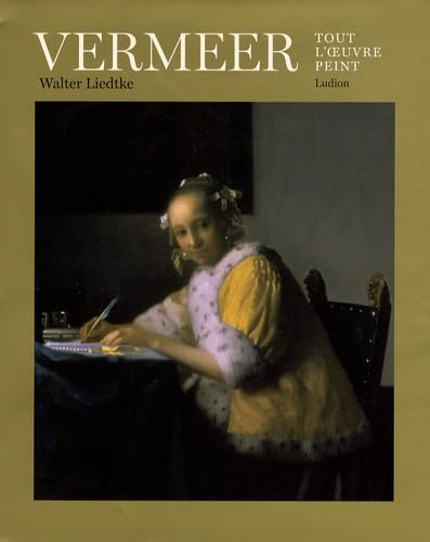 Vermeer : tout l'oeuvre peint book