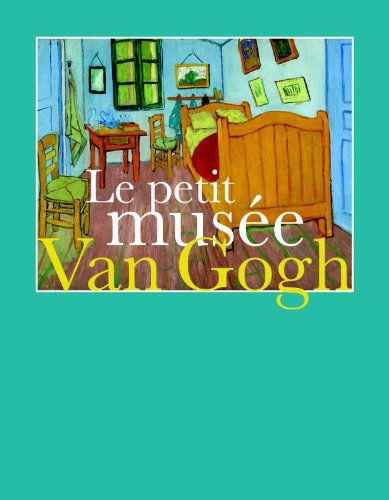Le petit musée Van Gogh / Franse ed. / druk 1 Non-fiction
