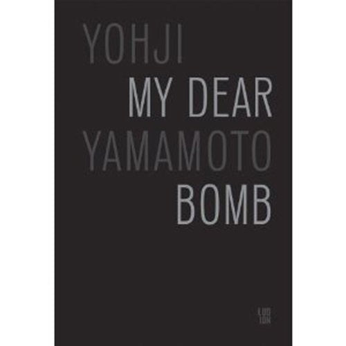 Yohji Yamamoto - My dear bomb Science