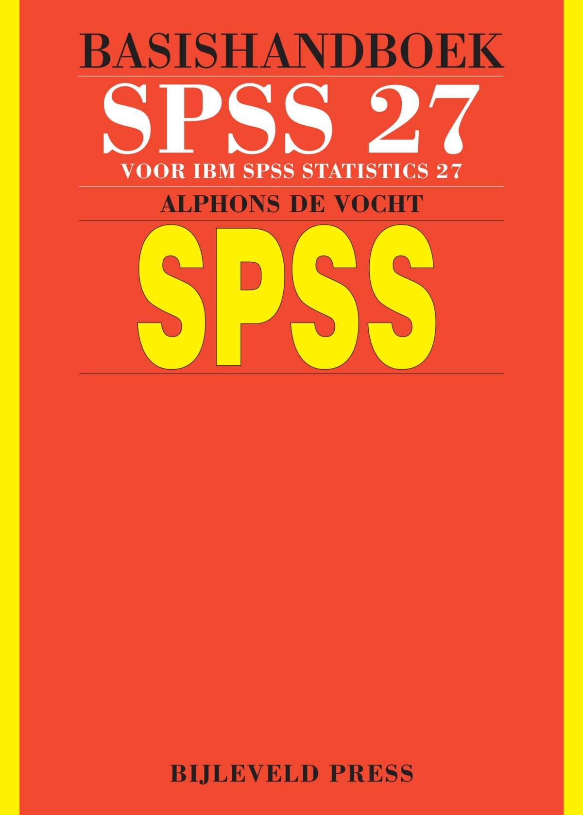 Basishandboek SPSS 27: IBM SPSS Statistics versie 27 Computer Science