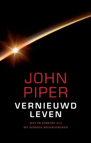 Vernieuwd leven: wat er gebeurd als we worden wedergeboren book