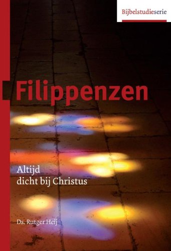 Filippenzen: altijd dicht bij Christus book