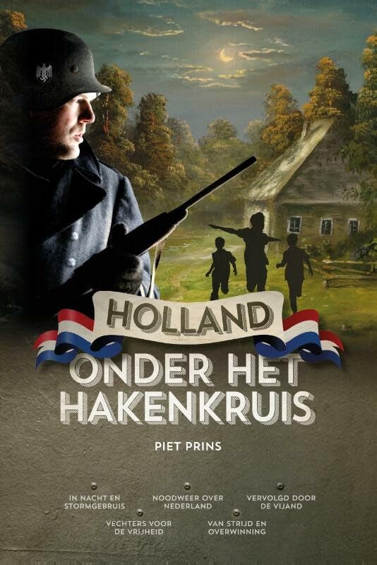Holland onder het hakenkruis: In nacht en stormgebruis; Noodweer over Nederland; Vervolgd door de vijand; Vechters voor de vrijheid; Van strijd en overwinning book