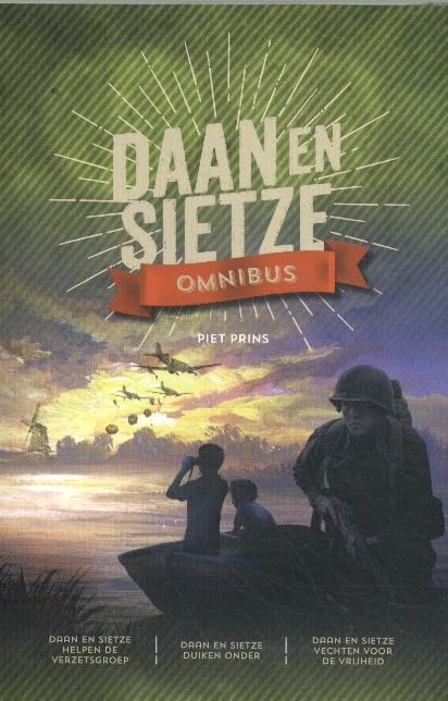 Daan en Sietze: Daan en Sietze helpen de verzetsgroep; Daan en Sietze duiken onder; Daan en Sietze vechten voor de vrijheid book