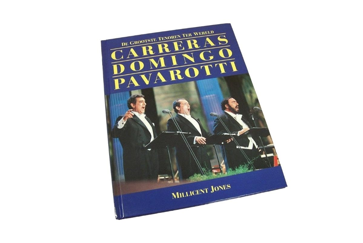 Carreras, Domingo, Pavarotti: de grootste tenoren ter wereld Books