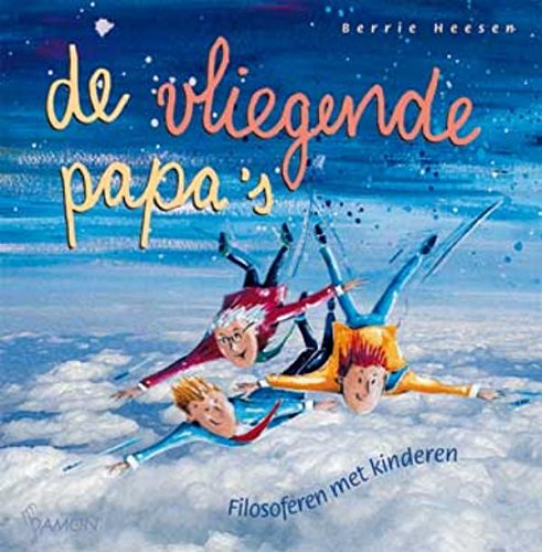 De vliegende papa's: filosoferen met kinderen book
