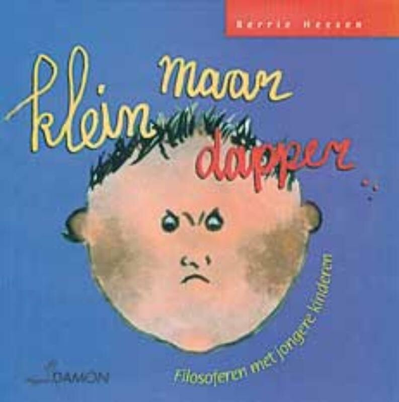Klein maar dapper: filosoferen met jongere kinderen book