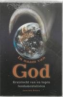 In naam van God: kruistocht van en tegen fundamentalisten Books