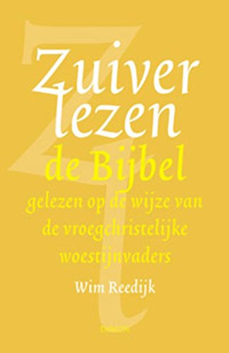 Zuiver lezen: de bijbel gelezen op de wijze van de vroegchristelijke woestijnvaders book
