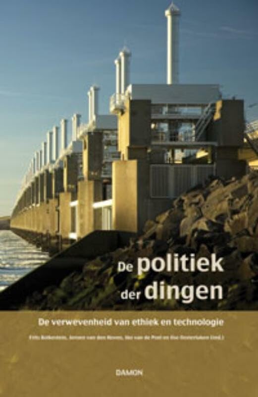 De politiek der dingen: de verwevenheid van ethiek en technologie book