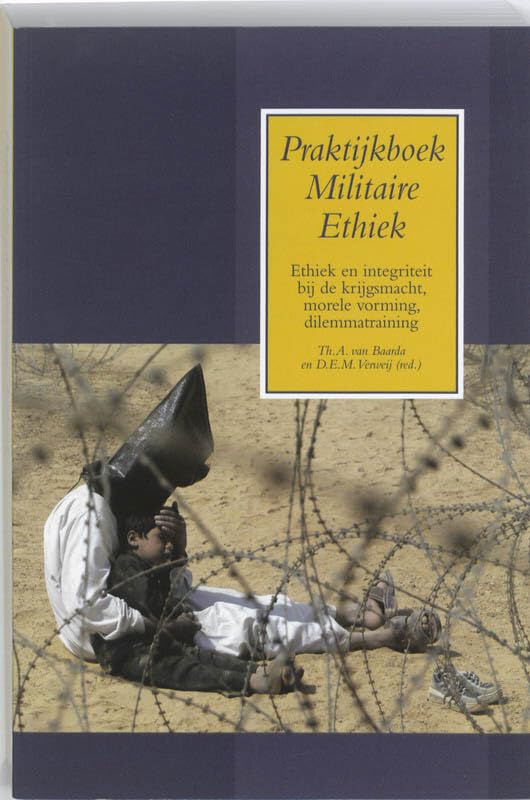 Praktijkboek militaire ethiek: ethiek en integriteit bij de krijgsmacht, morele vorming, dilemmatraining book