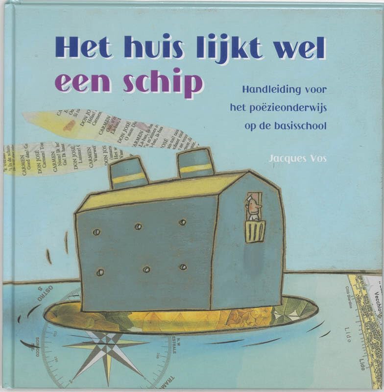 Het huis lijkt wel een schip: handleiding voor het poezieonderwijs op de basisschool book