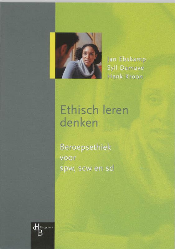 Ethisch leren denken: beroepsethiek voor SPW, SCW en SD Philosophy