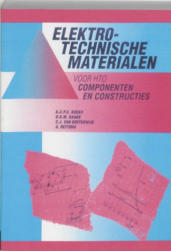 Elektrotechnische materialen voor het Hoger Technisch Onderwijs: componenten en constructies Books