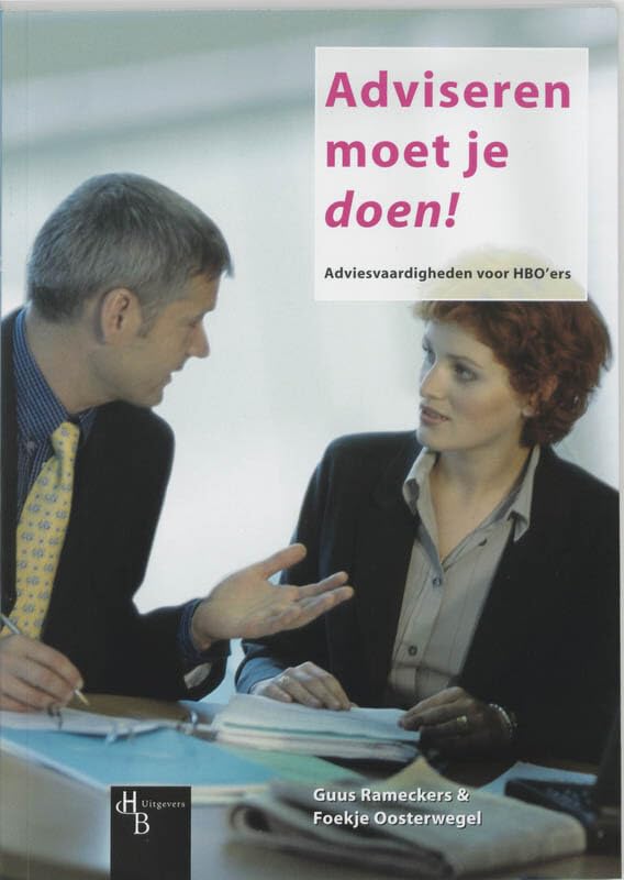 Adviseren moet je doen!: adviesvaardigheden voor hbo'ers Non-fiction