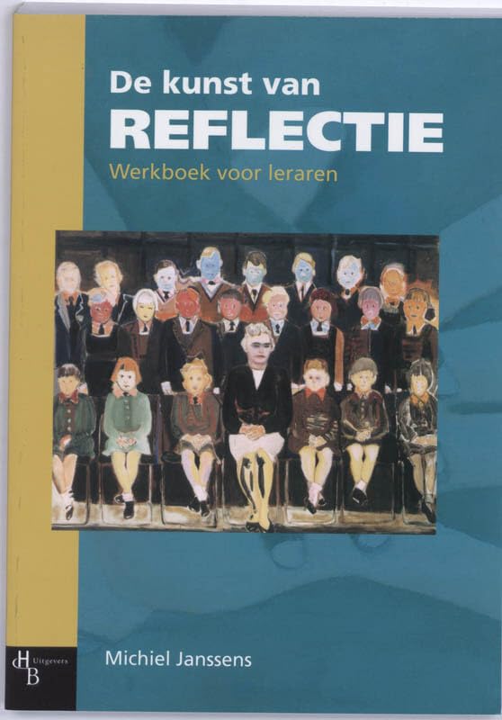 De kunst van reflectie: werkboek voor leraren book