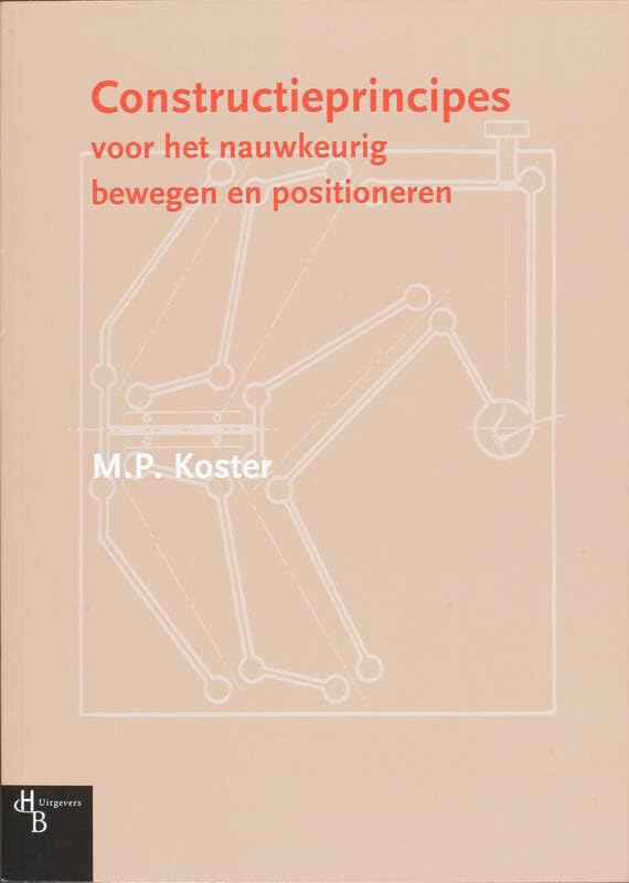 Constructieprincipes voor het nauwkeurig bewegen en positioneren: voor het nauwkeurig bewegen en positioneren book