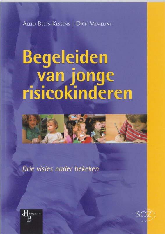 Begeleiden van jonge risicokinderen: drie visies nader bekeken Books