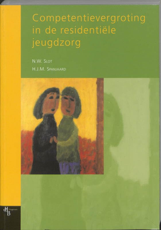 Competentievergroting in de residentiële jeugdzorg: hulpverlening voor kinderen en jongeren in tehuizen book