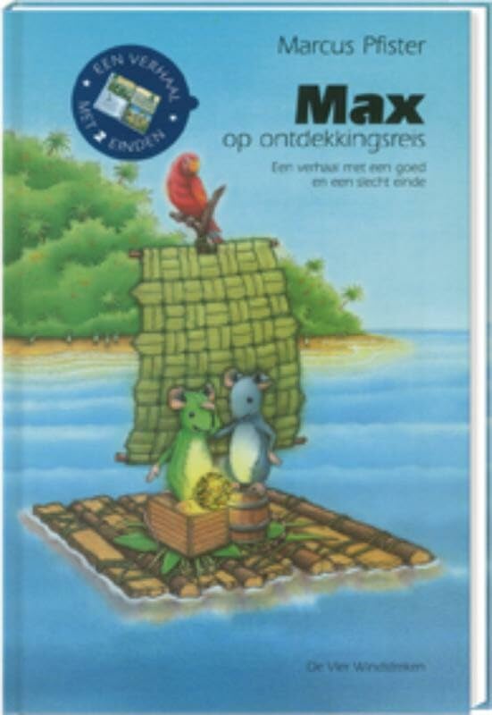 Max op ontdekkingsreis: een verhaal met een goed en een slecht einde (Een Vier Windstreken prentenboek) Children's books