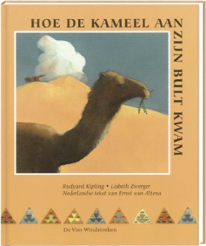Hoe de kameel aan zijn bult kwam (Een Vier Windstreken prentenboek) Children's books