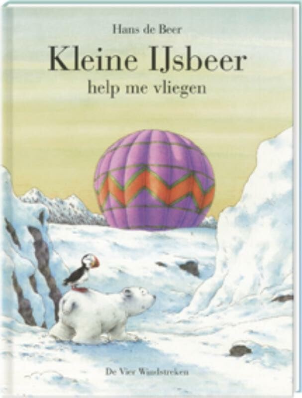 Kleine IJsbeer help me vliegen (Een Vier Windstreken prentenboek) Non-fiction