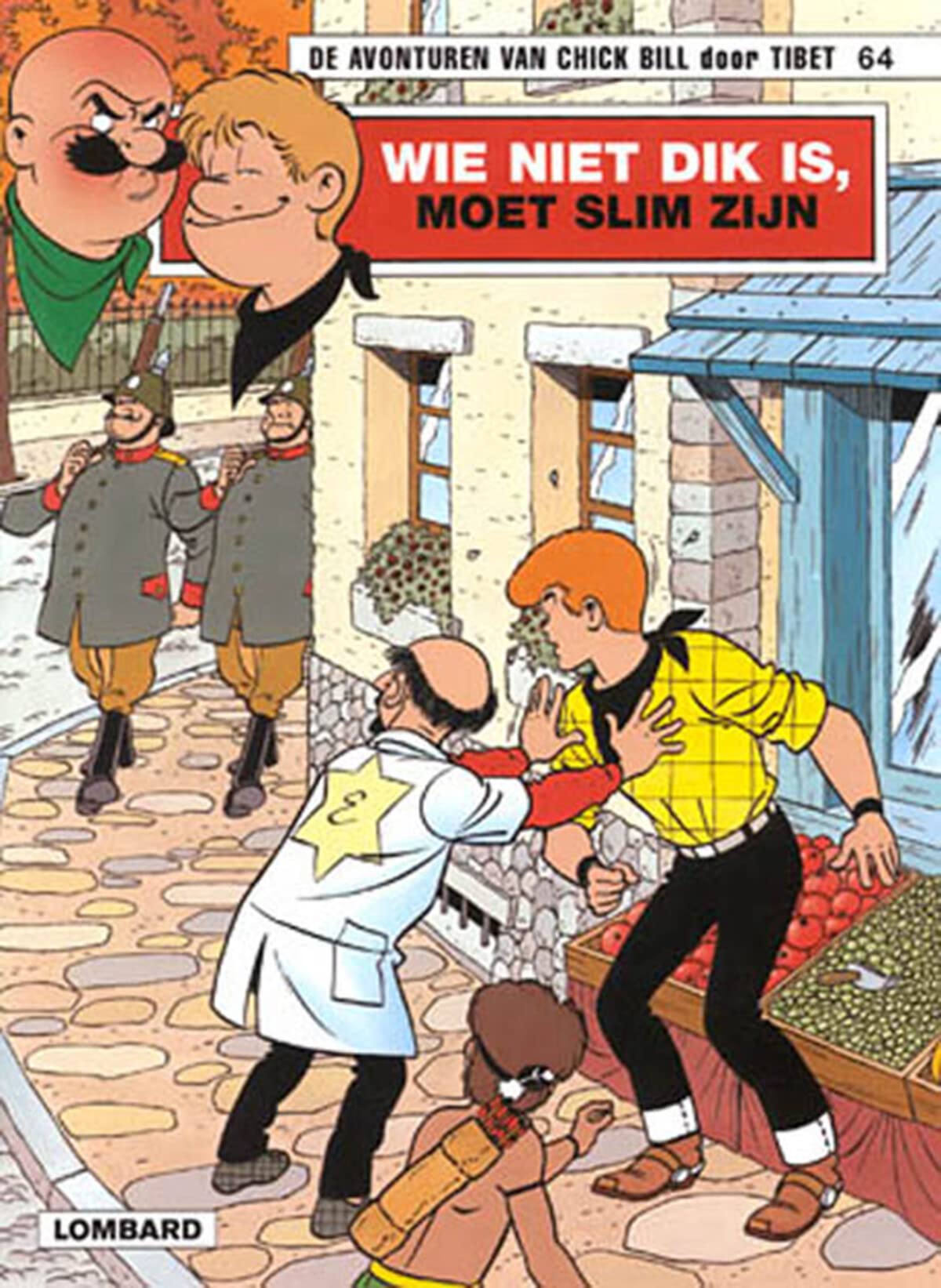 Wie niet dik is, moet slim zijn (De avonturen van Chick Bill, 64, Band 64) Books