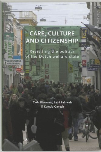 Care, Culture and Citizenship: Revisiting the Politics of the Dutch Welfare State Social Sciences