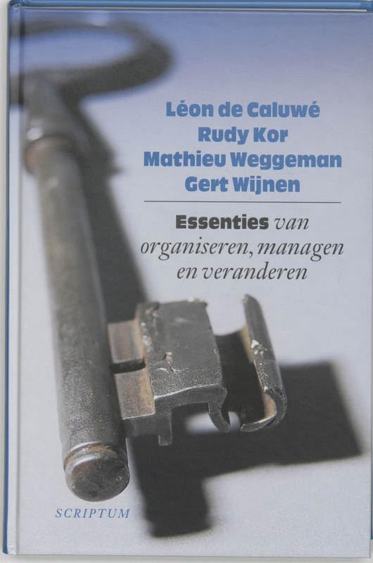 Essenties van organiseren, managen en veranderen Business, Finance & Career
