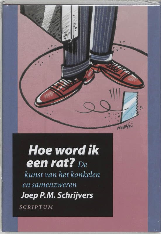 Hoe word ik een rat?: de kunst van het konkelen en samenzweren Business, Finance & Career