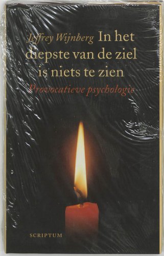 In het diepste van de ziel is niets te zien: provocatieve psychologie Books