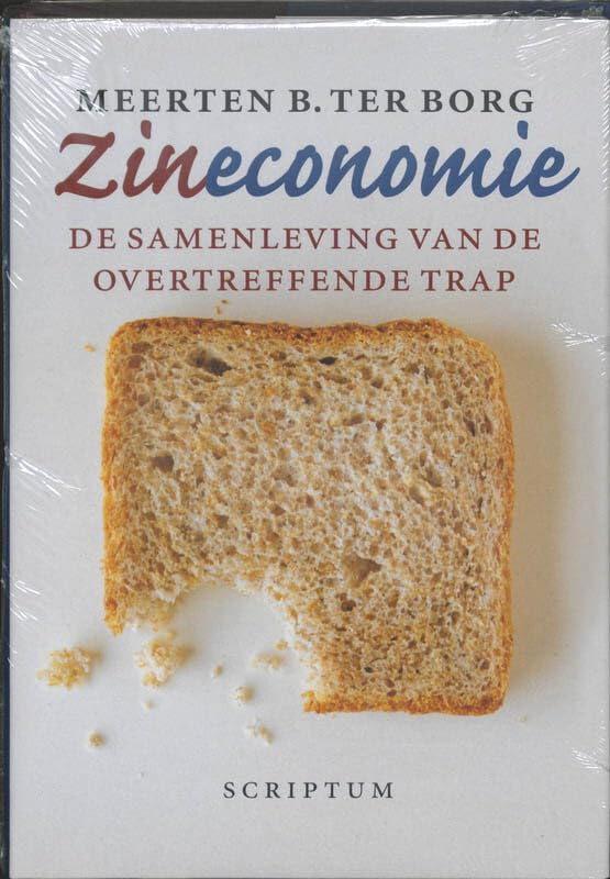 Zineconomie: de samenleving van de overtreffende trap Business, Finance & Career