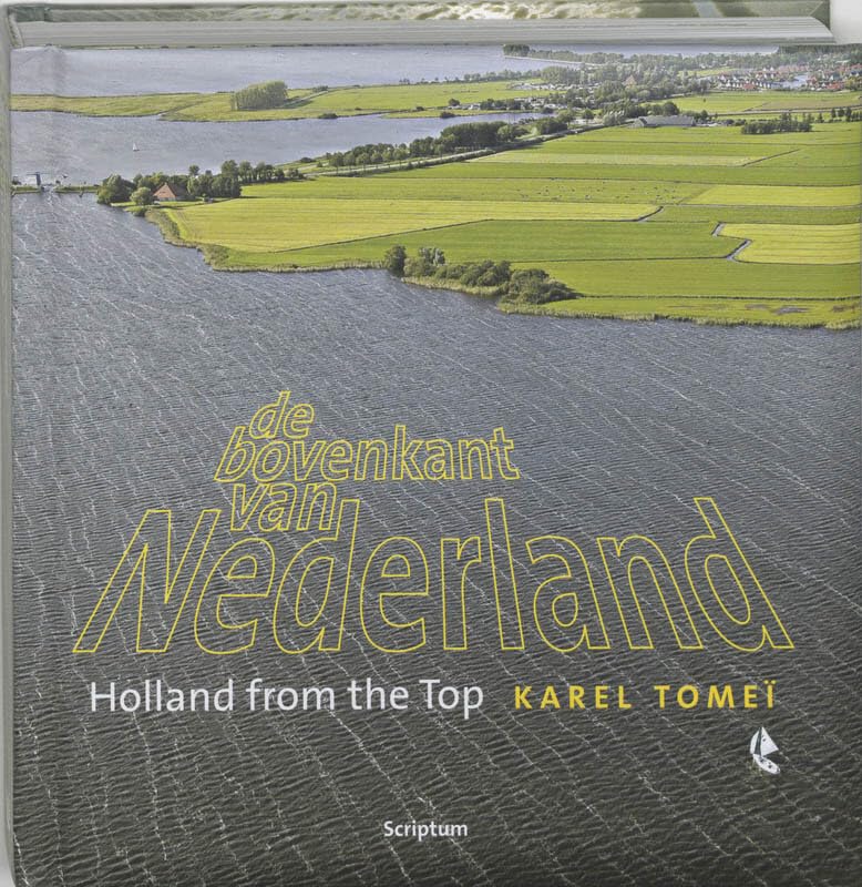 De bovenkant van Nederland (De bovenkant van Nederland ; Holland from the top) Lifestyle