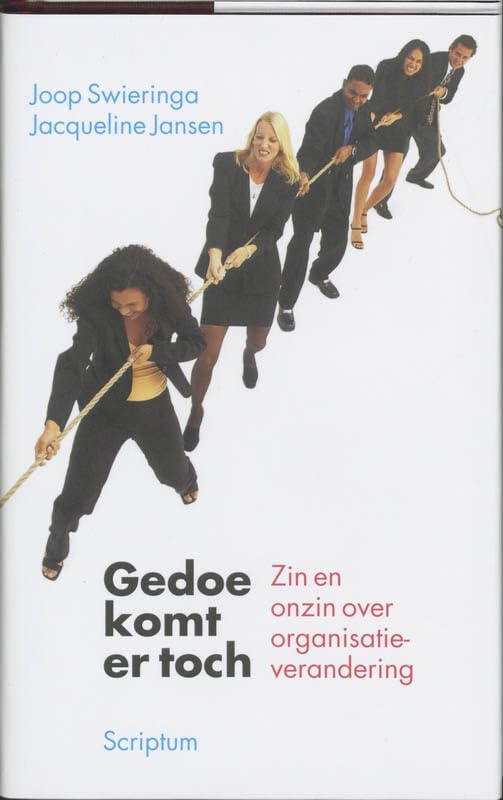Gedoe komt er toch: zin en onzin over organisatieverandering Business, Finance & Career