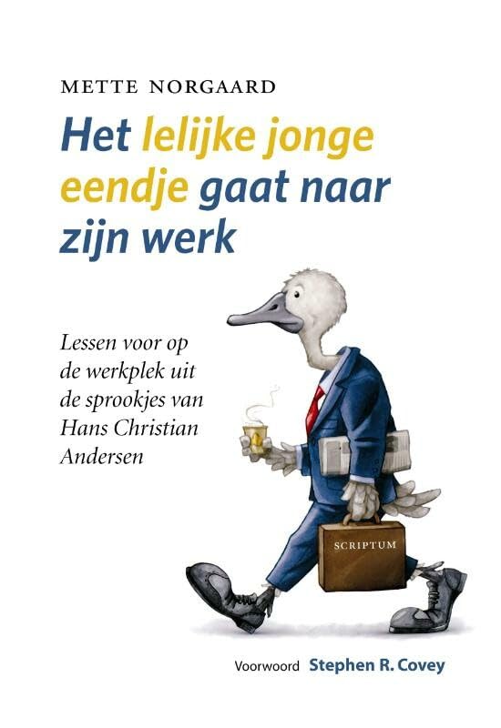 Het lelijke jonge eendje gaat aan het werk: lessen voor op de werkplek uit de sprookjes van Hans Christian Andersen book