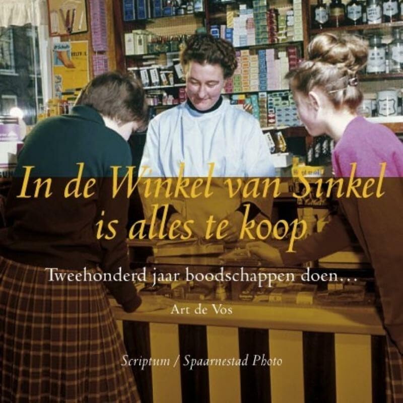 In de winkel van Sinkel is alles te koop: winkels en werkplaatsen book