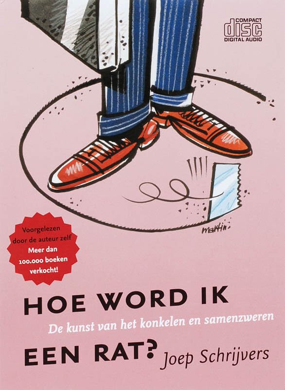 Hoe word ik een rat?: de kunst van het konkelen en samenzweren cd