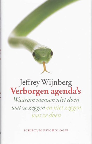 Verborgen agenda's: waarom mensen niet doen wat ze zeggen en niet zeggen wat ze doen book