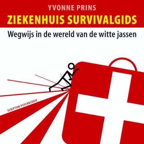 Ziekenhuis survivalgids: wegwijs in de wereld van de witte jassen book