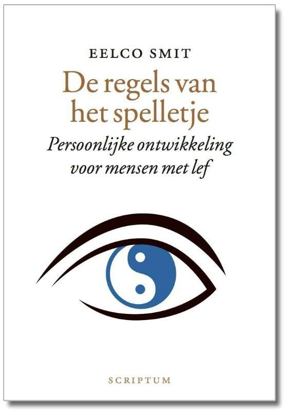 De regels van het spelletje: persoonlijke ontwikkeling voor mensen met lef book