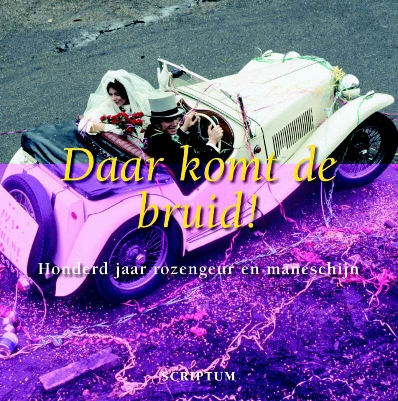 Daar komt de bruid!: honderd jaar rozengeur en maneschijn book