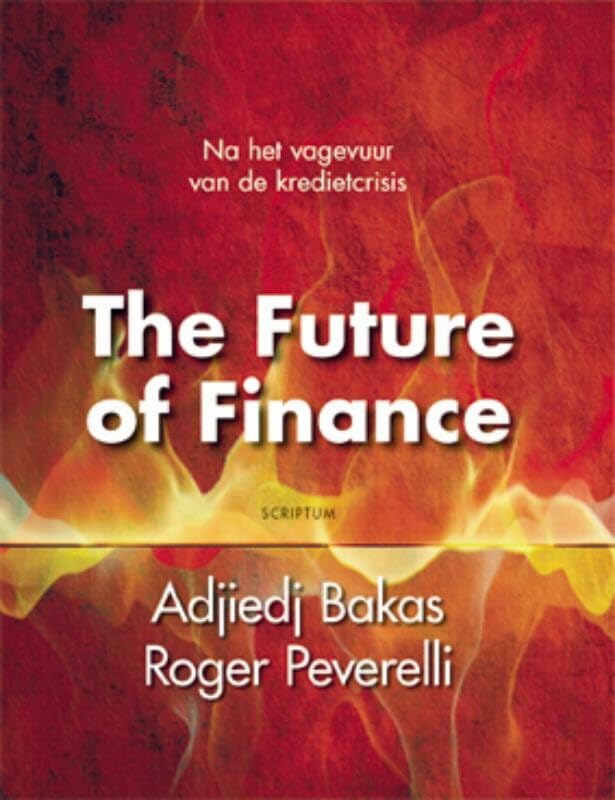 The Future of finance: een nieuwe toekomst voor banken, verzekeraars en pensiouefondsen book