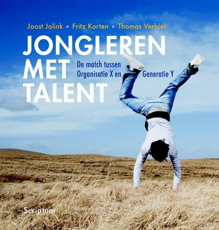 Jongleren met talent: de match tussen organisatie x en generatie y Books