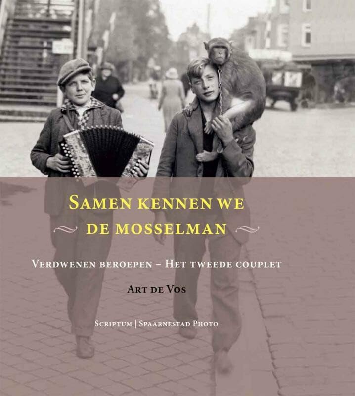 Samen kennen wij de mosselman: verdwenenn beroepen - het tweede couplet: verdwenen beroepen: het tweede couplet Lifestyle