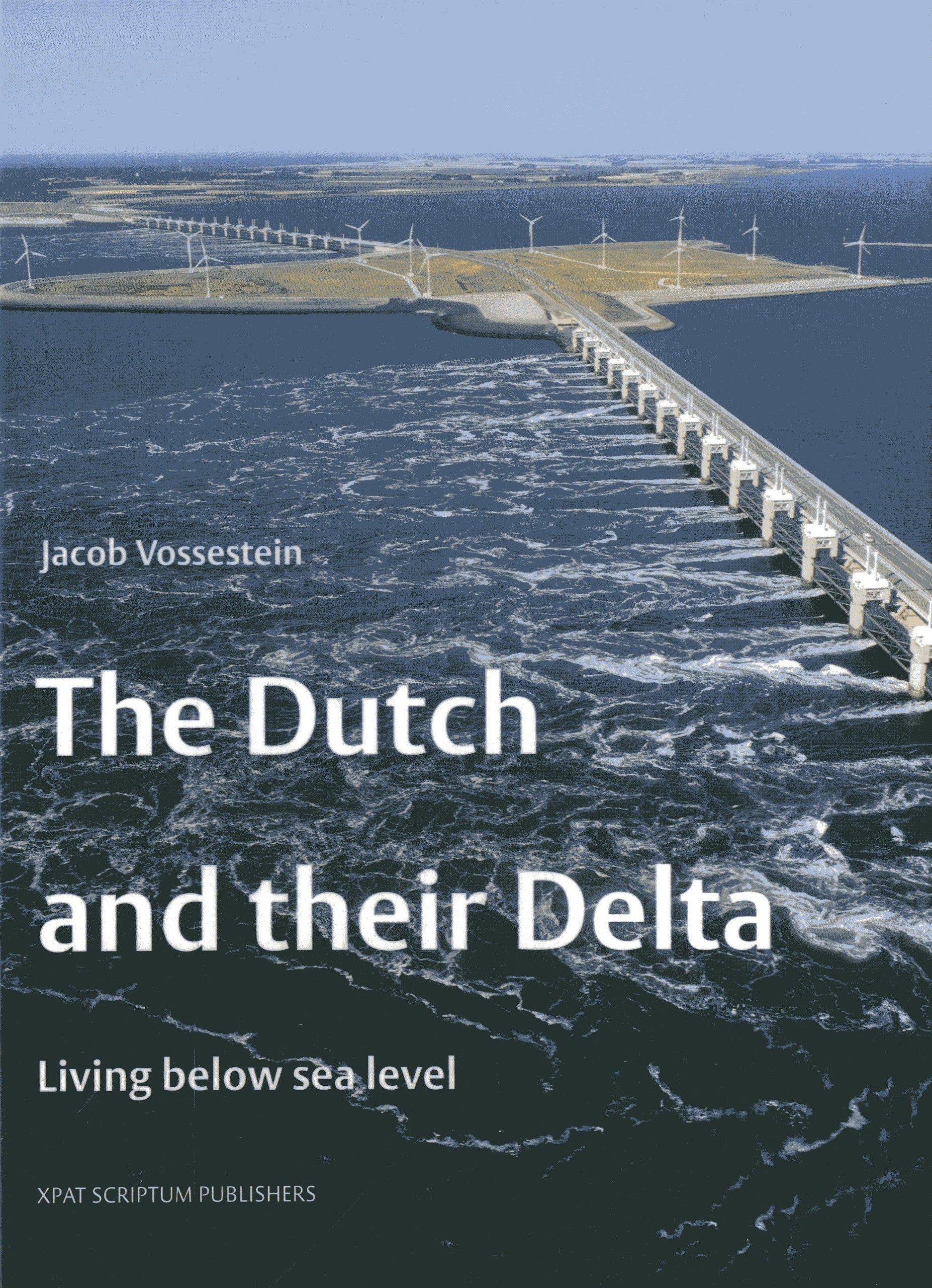 Dutch & Their Delta: Living Below Sea Level Social Sciences